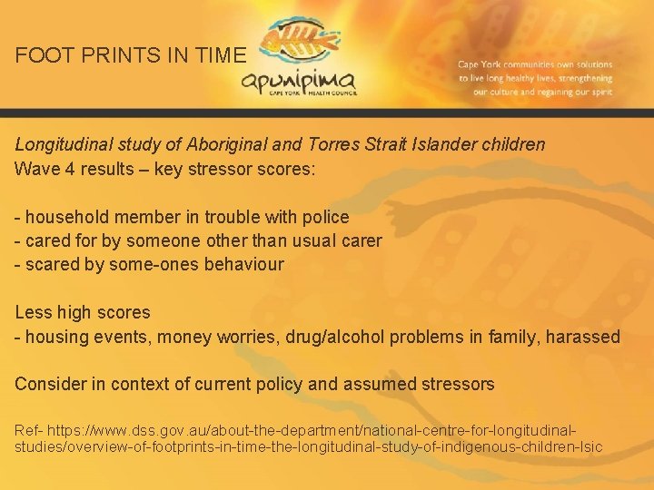 FOOT PRINTS IN TIME Longitudinal study of Aboriginal and Torres Strait Islander children Wave