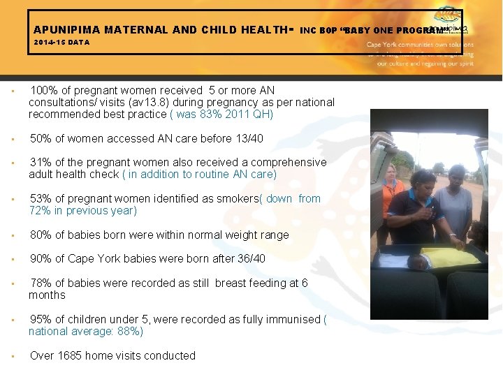APUNIPIMA MATERNAL AND CHILD HEALTH 2014 -15 DATA - INC B 0 P “BABY