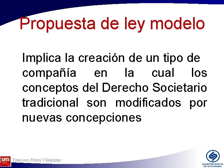 Propuesta de ley modelo Implica la creación de un tipo de compañía en la Propuesta de ley modelo Implica la creación de un tipo de compañía en la