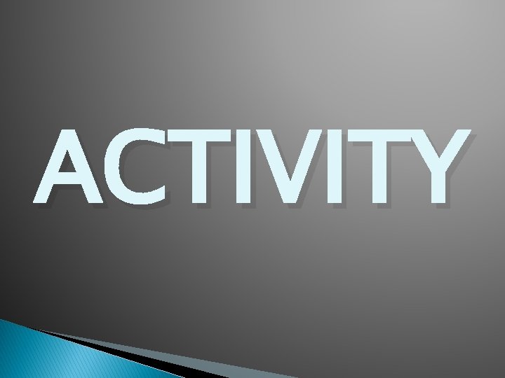 ACTIVITY 