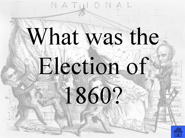 What was the Election of 1860? 