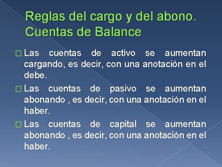 Reglas del cargo y del abono. Cuentas de Balance � Las cuentas de activo