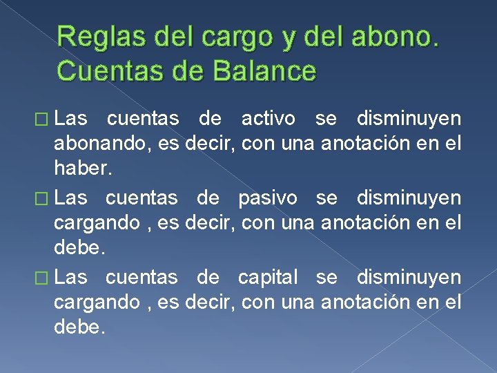 Reglas del cargo y del abono. Cuentas de Balance � Las cuentas de activo