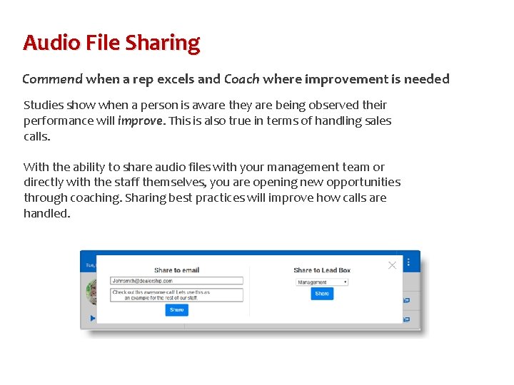 Audio File Sharing Commend when a rep excels and Coach where improvement is needed