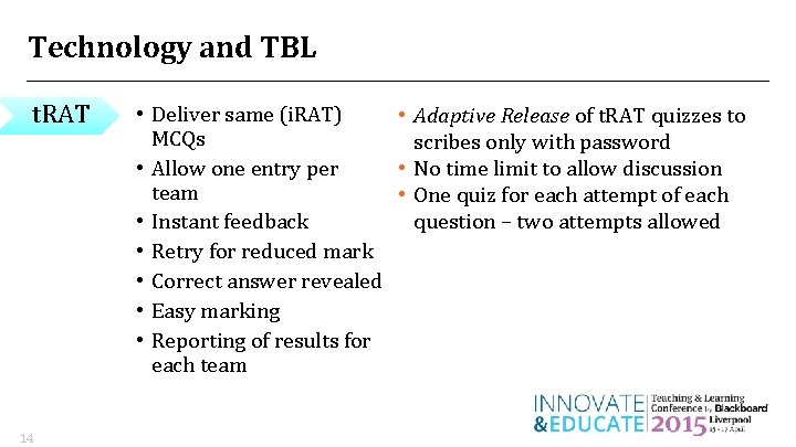 Technology and TBL t. RAT 14 • Deliver same (i. RAT) • Adaptive Release Technology and TBL t. RAT 14 • Deliver same (i. RAT) • Adaptive Release