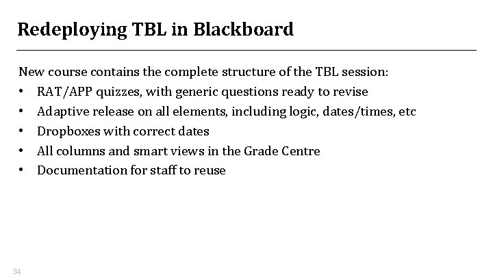 Redeploying TBL in Blackboard New course contains the complete structure of the TBL session: Redeploying TBL in Blackboard New course contains the complete structure of the TBL session: