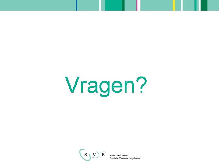 Vragen? 