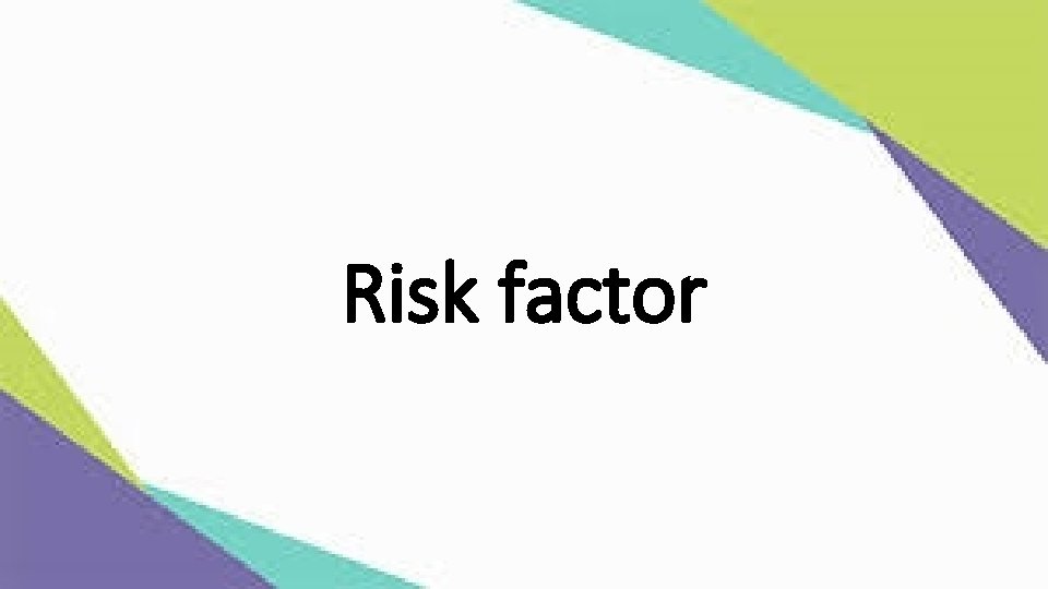 Risk factor 
