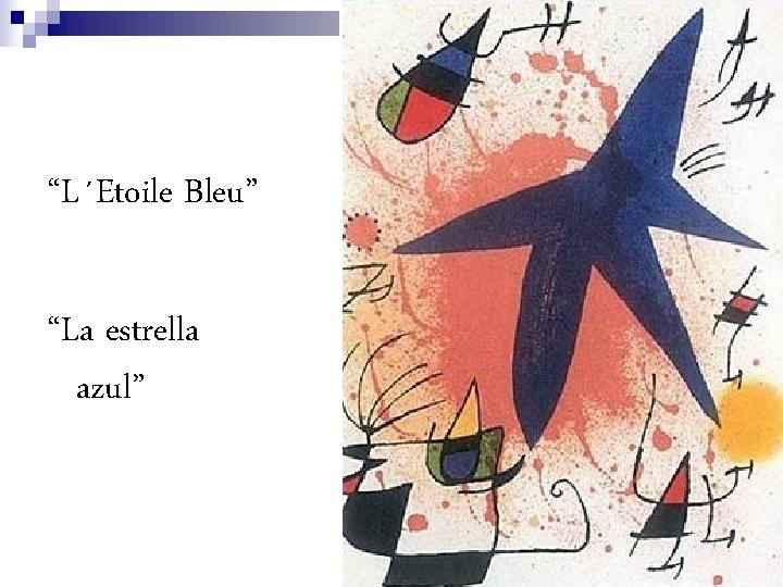 “L´Etoile Bleu” “La estrella azul” 