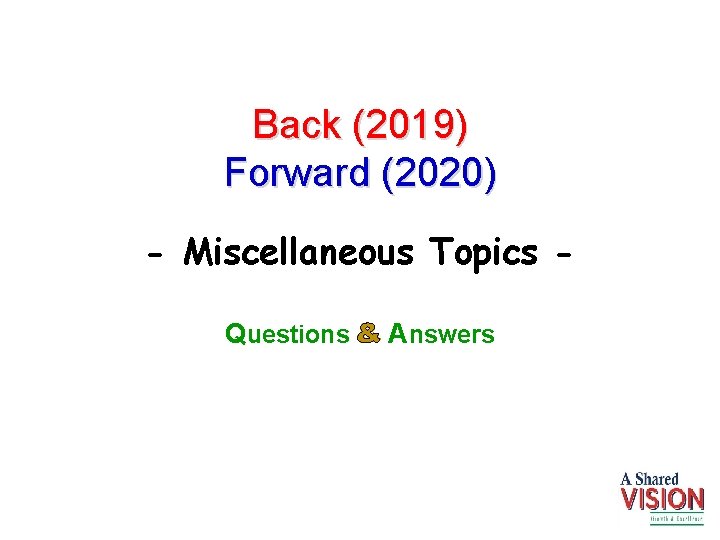 Back (2019) Forward (2020) - Miscellaneous Topics Questions & Answers 