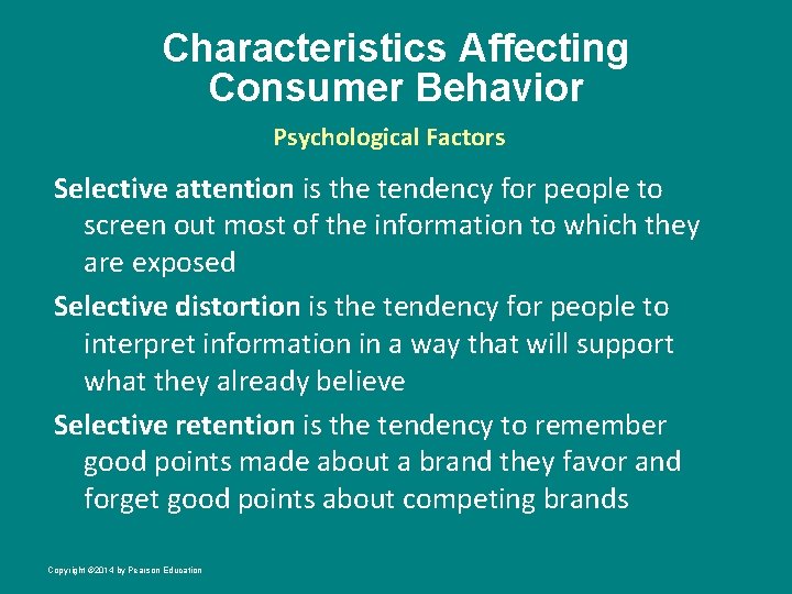 Characteristics Affecting Consumer Behavior Psychological Factors Selective attention is the tendency for people to