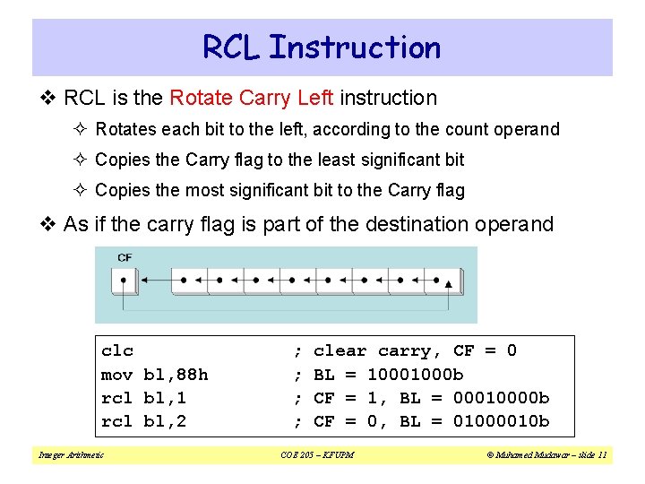 RCL Instruction v RCL is the Rotate Carry Left instruction ² Rotates each bit