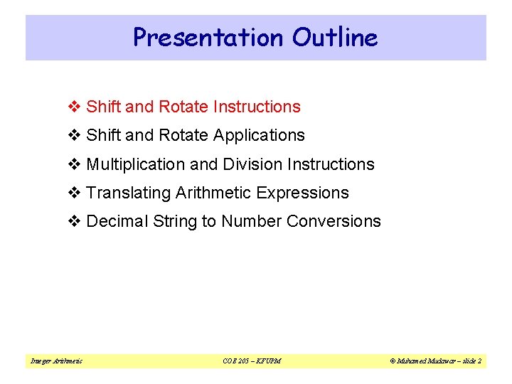 Presentation Outline v Shift and Rotate Instructions v Shift and Rotate Applications v Multiplication