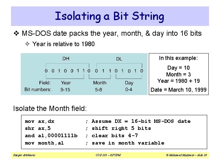 Isolating a Bit String v MS-DOS date packs the year, month, & day into