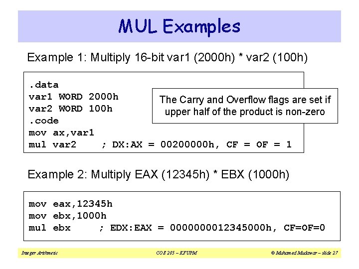 MUL Examples Example 1: Multiply 16 -bit var 1 (2000 h) * var 2