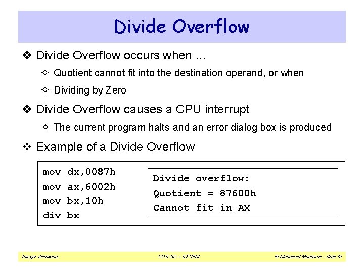 Divide Overflow v Divide Overflow occurs when … ² Quotient cannot fit into the