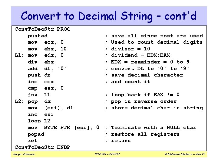Convert to Decimal String – cont'd Conv. To. Dec. Str PROC pushad ; save