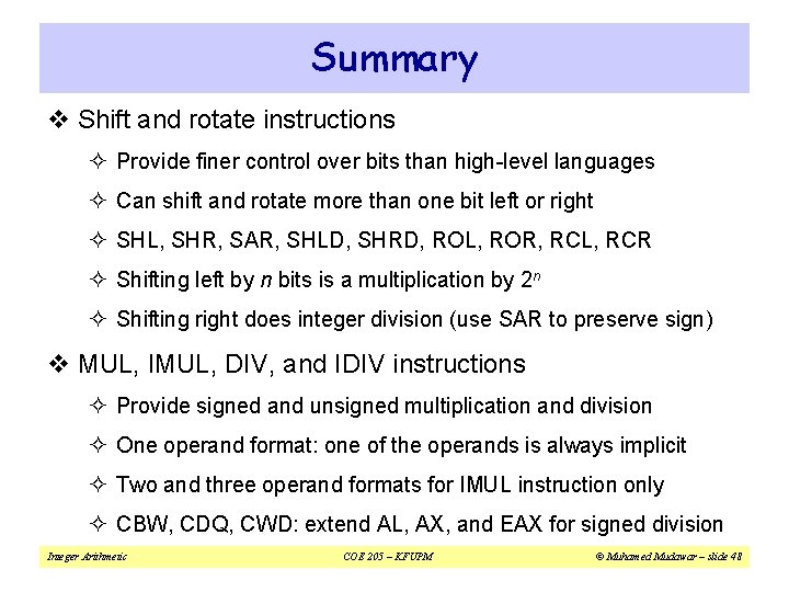 Summary v Shift and rotate instructions ² Provide finer control over bits than high-level