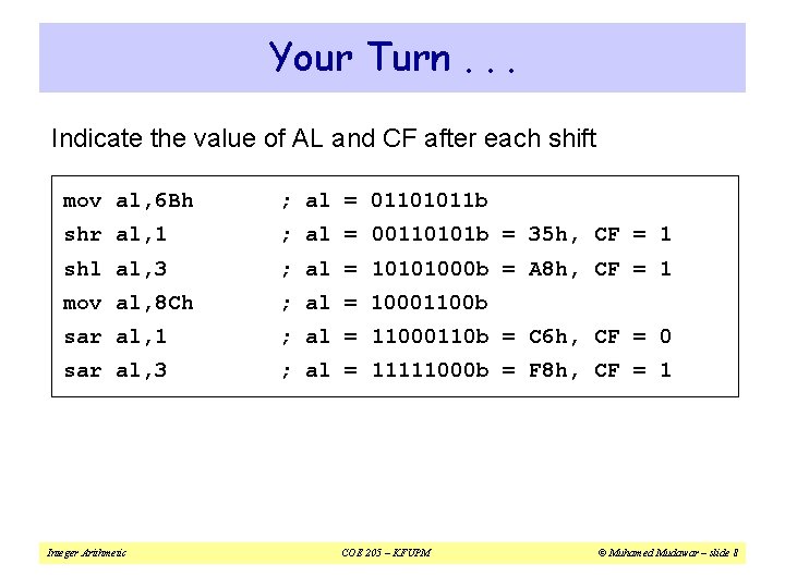 Your Turn. . . Indicate the value of AL and CF after each shift