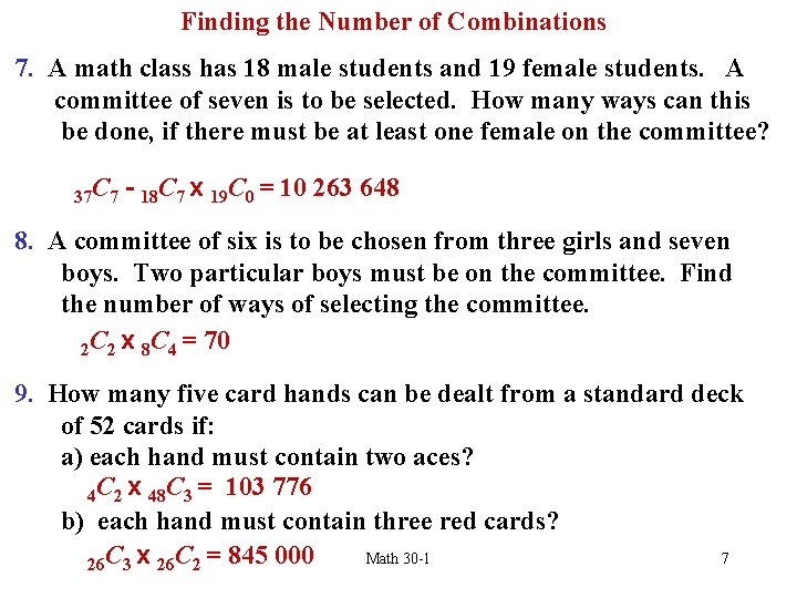 Finding the Number of Combinations 7. A math class has 18 male students and