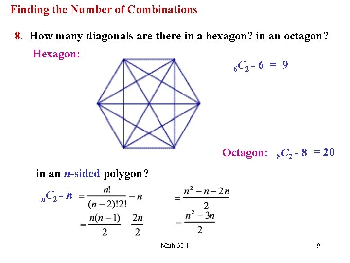 Finding the Number of Combinations 8. How many diagonals are there in a hexagon?