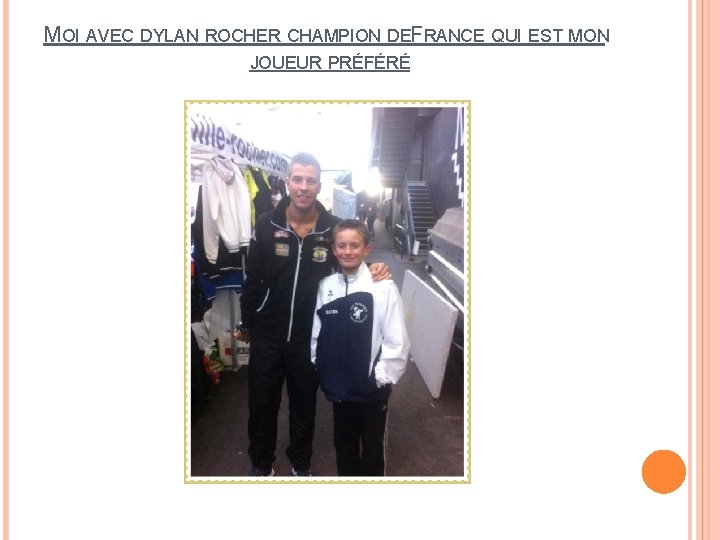 MOI AVEC DYLAN ROCHER CHAMPION DEF RANCE QUI EST MON JOUEUR PRÉFÉRÉ 