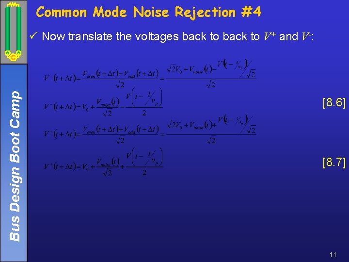 Common Mode Noise Rejection #4 Bus Design Boot Camp ü Now translate the voltages