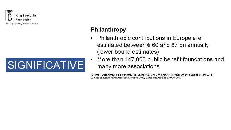 SIGNIFICATIVE Philanthropy • Philanthropic contributions in Europe are estimated between € 60 and 87