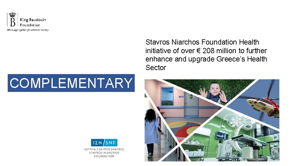 Stavros Niarchos Foundation Health initiative of over € 208 million to further enhance and