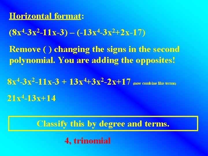 Horizontal format: (8 x 4 -3 x 2 -11 x-3) – (-13 x 4 Horizontal format: (8 x 4 -3 x 2 -11 x-3) – (-13 x 4