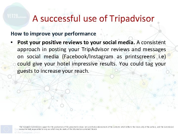 A successful use of Tripadvisor How to improve your performance • Post your positive