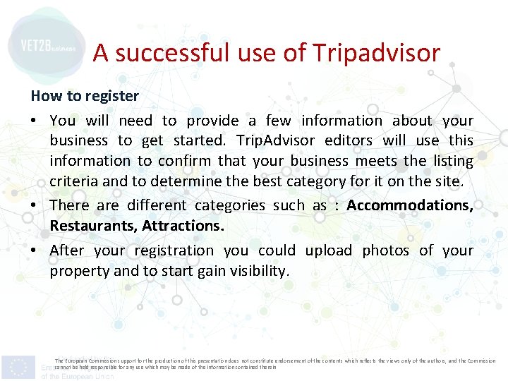 A successful use of Tripadvisor How to register • You will need to provide