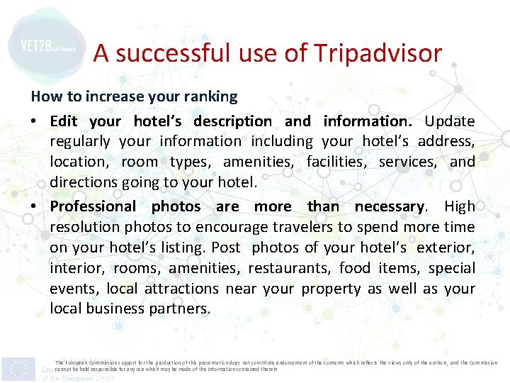 A successful use of Tripadvisor How to increase your ranking • Edit your hotel’s
