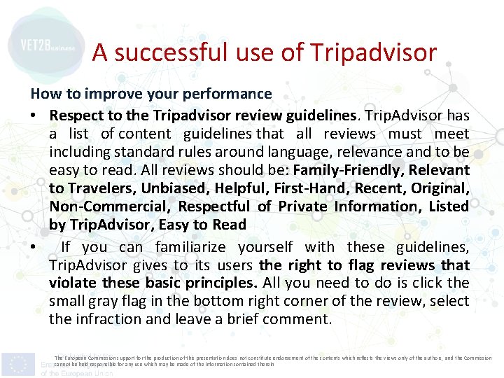 A successful use of Tripadvisor How to improve your performance • Respect to the