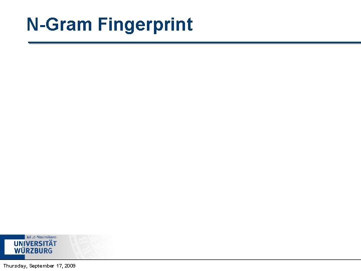 N-Gram Fingerprint Thursday, September 17, 2009 