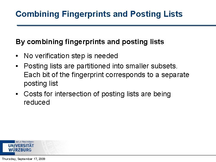 Combining Fingerprints and Posting Lists By combining fingerprints and posting lists • No verification