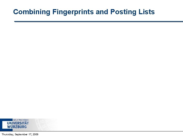 Combining Fingerprints and Posting Lists Thursday, September 17, 2009 