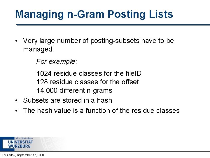 Managing n-Gram Posting Lists • Very large number of posting-subsets have to be managed: