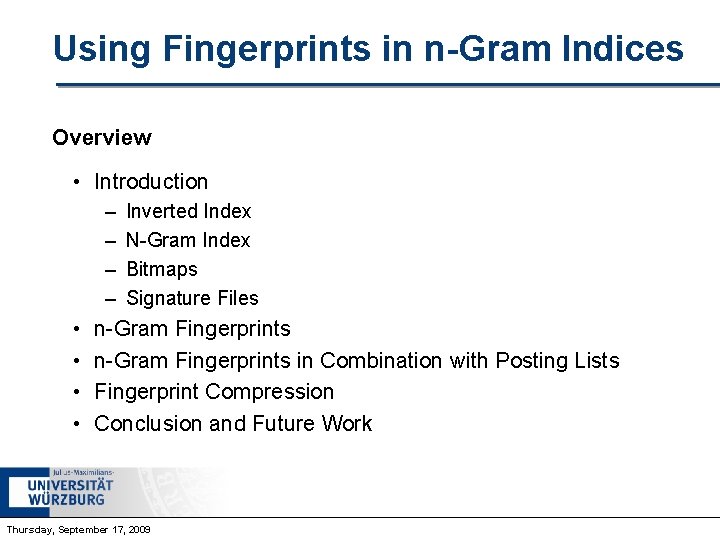 Using Fingerprints in n-Gram Indices Overview • Introduction – – • • Inverted Index