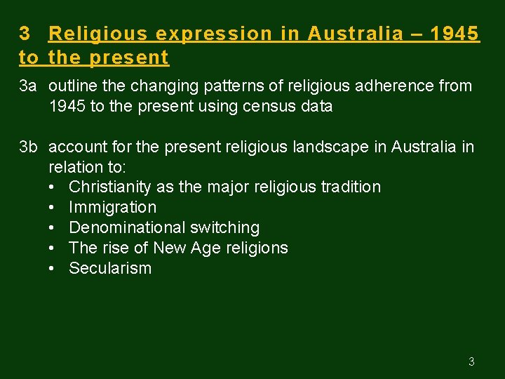 3 Religious expression in Australia – 1945 to the present 3 a outline the