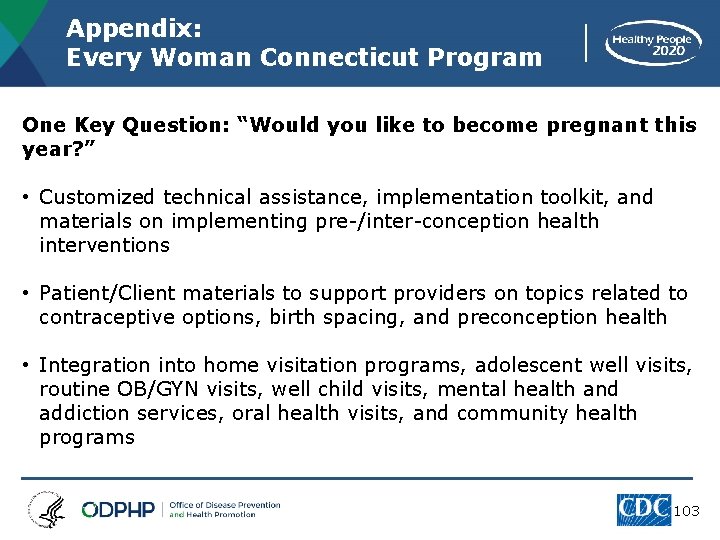 Appendix: Every Woman Connecticut Program One Key Question: “Would you like to become pregnant