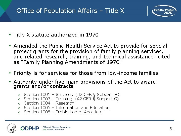 Office of Population Affairs – Title X • Title X statute authorized in 1970