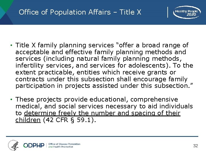 Office of Population Affairs – Title X • Title X family planning services “offer