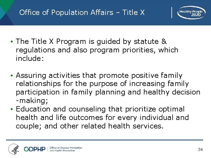 Office of Population Affairs – Title X • The Title X Program is guided