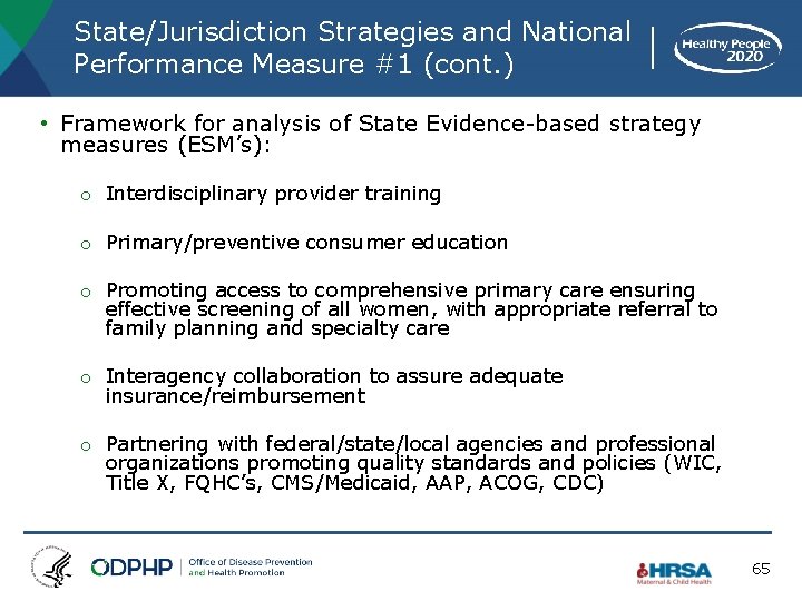State/Jurisdiction Strategies and National Performance Measure #1 (cont. ) • Framework for analysis of