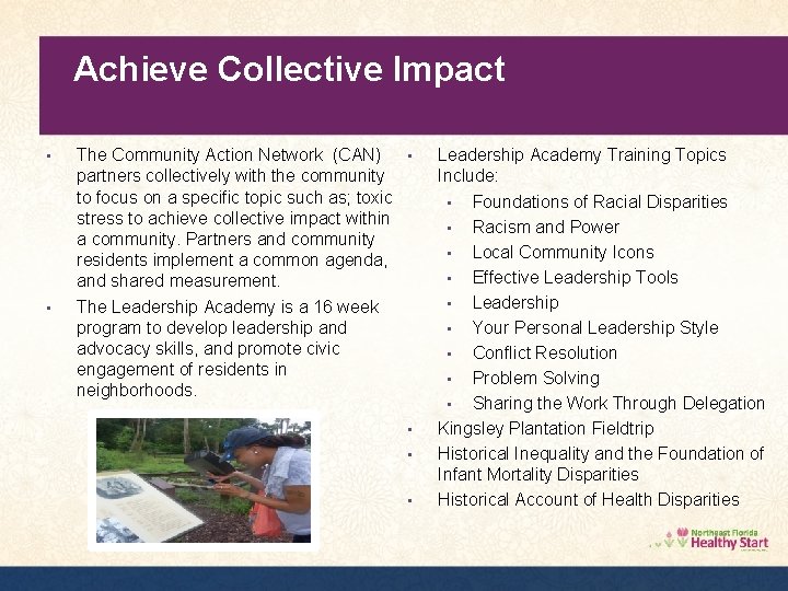 Achieve Collective Impact • • The Community Action Network (CAN) partners collectively with the