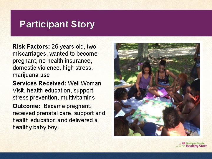Participant Story Risk Factors: 26 years old, two miscarriages, wanted to become pregnant, no