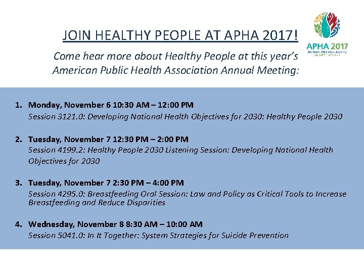 JOIN HEALTHY PEOPLE AT APHA 2017! Come hear more about Healthy People at this