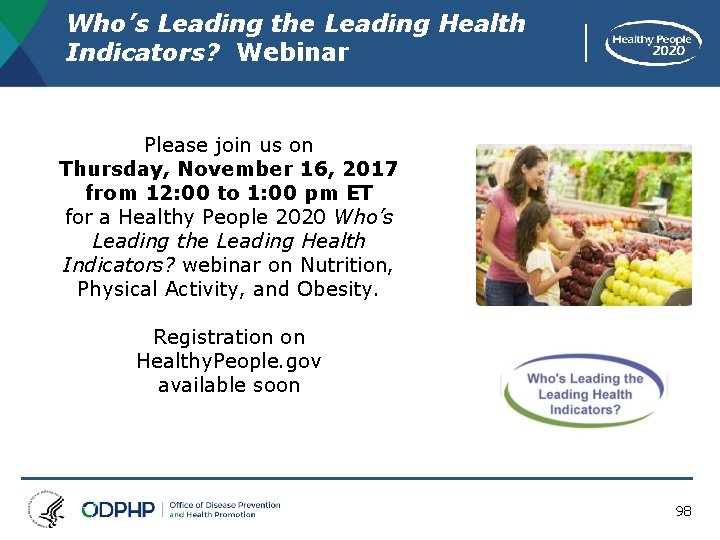 Who’s Leading the Leading Health Indicators? Webinar Please join us on Thursday, November 16,