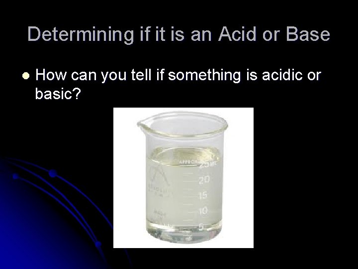 Determining if it is an Acid or Base l How can you tell if